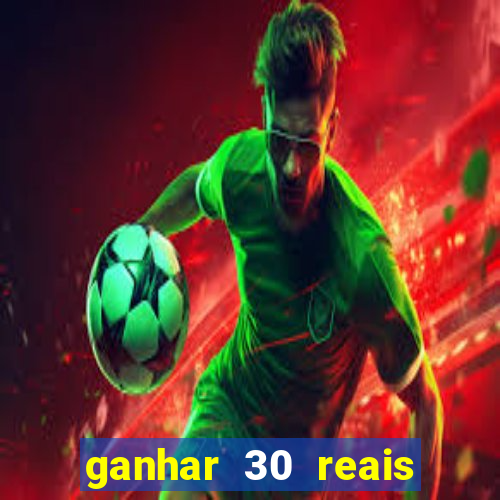 ganhar 30 reais agora no pix